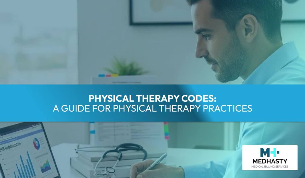 Physical Therapy Billing Codes: CPT Guide, 8-Minute Rule, and Denial Prevention