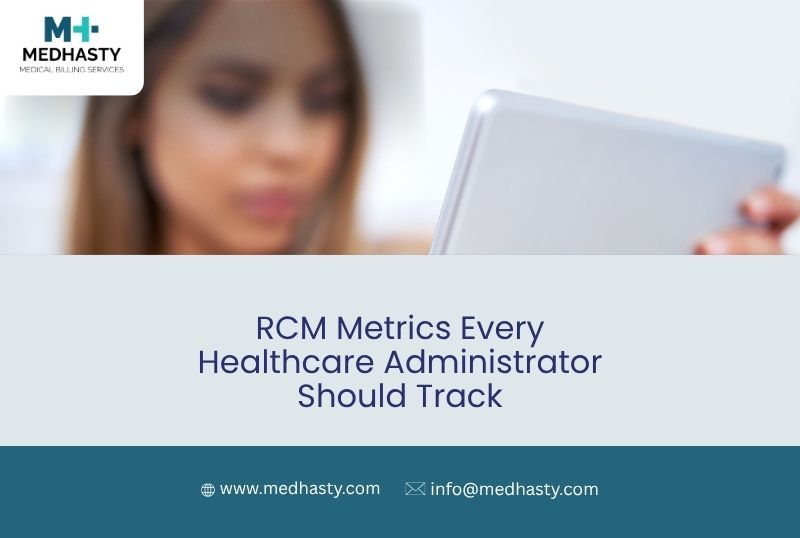 RCM Metrics Every Healthcare Administrator Should Track
