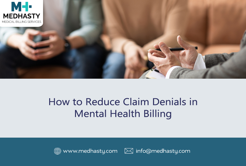 How to Reduce Claim Denials in Mental Health Billing