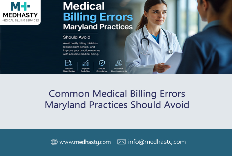 Common Medical Billing Errors Maryland Practices Should Avoid